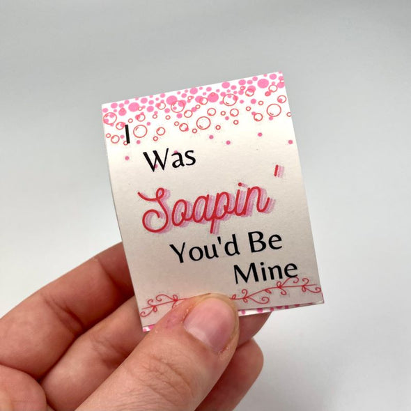 The Soap Opera "Soapin' You'd Be Mine" Valentine